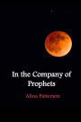 In the Company of Prophets