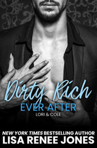 Title: Dirty Rich Cinderella Story: Ever After (Dirty Rich Series #5), Author: Lisa Renee Jones