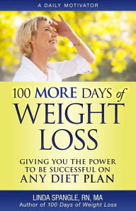 Title: 100 MORE Days of Weight Loss, Author: Linda Spangle