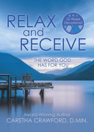 Title: RELAX and RECEIVE, Author: Caretha Crawford