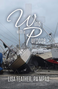 Title: Wind With A Purpose, Author: Lisa Feather