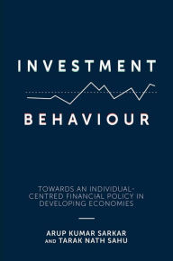 Title: Investment Behaviour, Author: Arup Kumar Sarkar