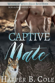 Title: Captive Mate, Author: Harper B. Cole