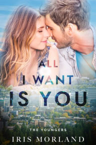 Title: All I Want Is You, Author: Iris Morland