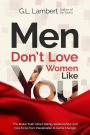 Men Don't Love Women Like You