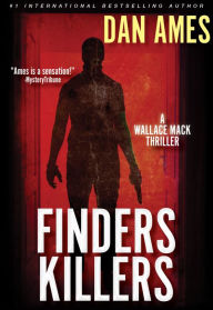 Title: Finders Killers: Wallace Mack Thriller #3, Author: Dan Ames