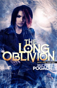 Title: The Long Oblivion, Author: Michael Pogach