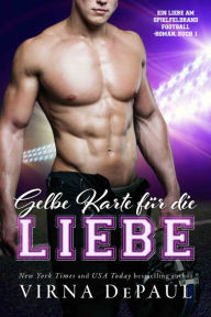 Title: Gelbe Karte fur die Liebe, Author: Virna DePaul