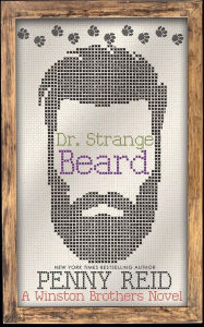 Title: Dr. Strange Beard: A Small Town Romantic Comedy, Author: Penny Reid