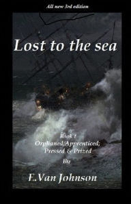 Title: Lost To The Sea . Book1., Author: E.Van Johnson