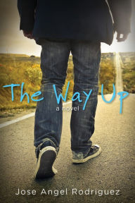 Title: The Way Up, Author: Jose Rodriguez