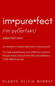 Title: Impurefect, Author: Gladys Olivia Murray