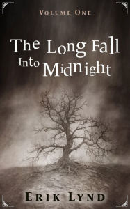 Title: The Long Fall Into Midnight Vol. 1, Author: Erik Lynd