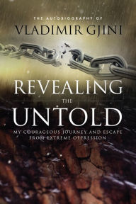 Title: Revealing The Untold, Author: Vladimir Gjini