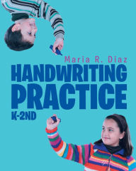 Title: Handwriting Practice; K-2nd, Author: Maria R. Diaz