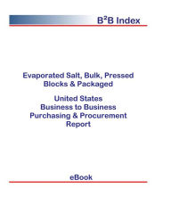 Title: Evaporated Salt, Bulk, Pressed Blocks & Packaged B2B United States, Author: Editorial DataGroup USA