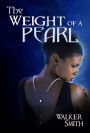 The Weight of a Pearl