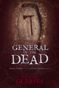 Title: SLEEPY HOLLOW: General of the Dead, Author: Richard Gleaves