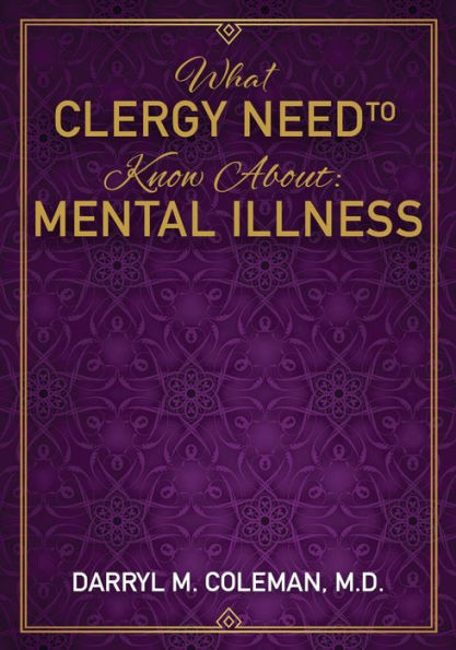 What Clergy Need To Know About: Mental Illness