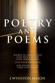 Title: POETRY AND POEMS, Author: J WYNSTON MASON
