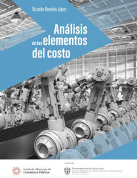 Title: Analisis de los elementos del costo, Author: Ricardo Reveles Lopez