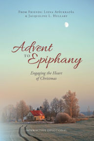 Title: Advent to Epiphany, Author: Liena Apsukrapsa