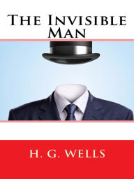 Title: The Invisible Man, Author: H. G. Wells