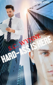 Title: Hard-Ass Is Here, Author: S.C. Wynne