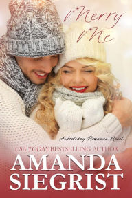 Title: Merry Me, Author: Amanda Siegrist