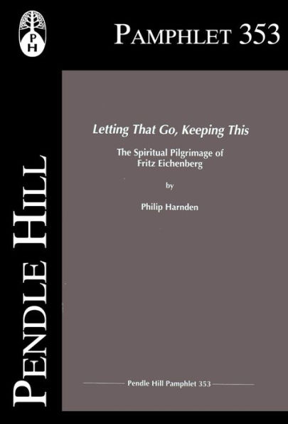 Letting That Go, Keeping This: The Spiritual Pilgrimage of Fritz Eichenberg