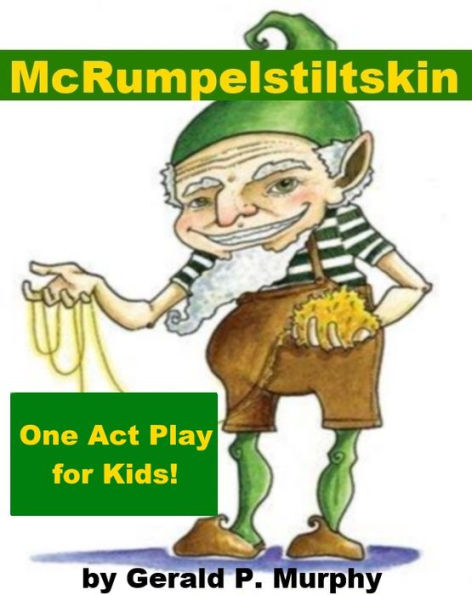 McRumpelstiltskin - A One Act Play for Kids