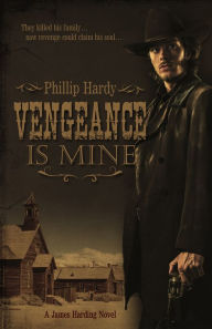 Title: Vengeance is Mine, Author: Phillip Hardy