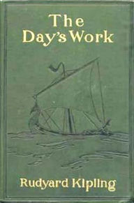 Title: The Day's Work, vol 1, Author: Rudyard Kipling