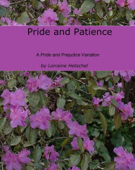 Title: Pride and Patience, Author: Lorraine Hetschel