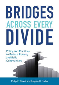 Title: Bridges Across Every Divide, Author: Philip E. DeVol