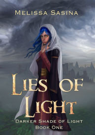 Title: Lies of Light, Author: Melissa Sasina