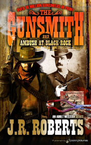 Title: Ambush at Black Rock, Author: J. R. Roberts