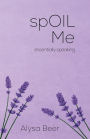 spOIL Me: essentially speaking