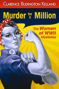 Title: Murder for a Million, Author: Clarence Budington Kelland