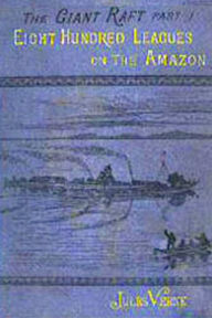 Title: Eight Hundred Leagues on the Amazon, Author: Jules Verne