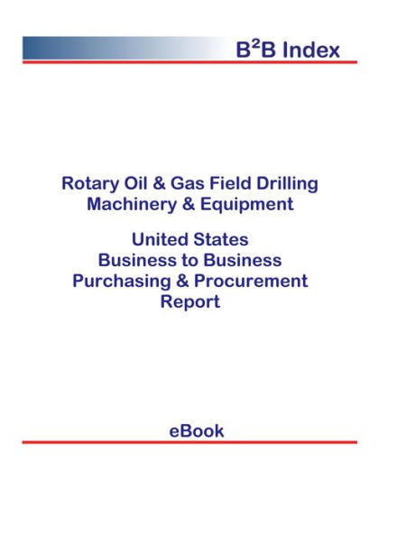 Rotary Oil & Gas Field Drilling Machinery & Equipment B2B United States