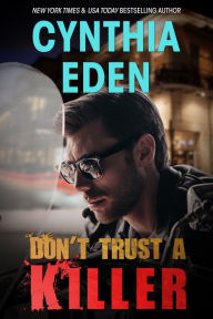 Title: Don't Trust A Killer, Author: Cynthia Eden