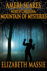 Title: Ameri-Scares: North Carolina: Mountain of Mysteries, Author: Elizabeth Massie