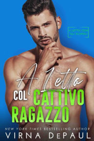 Title: A letto col cattivo ragazzo, Author: Virna DePaul