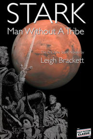 Title: STARK Man Without a Tribe, Author: Leigh Brackett