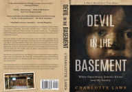 Title: Devil in the Basement: White Supremacy, Satanic Ritual And My Family, Author: Charlotte Laws