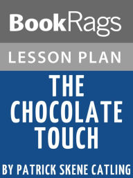 Title: Lesson Plan: The Chocolate Touch, Author: BookRags