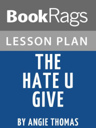 Title: Lesson Plan: The Hate U Give, Author: BookRags