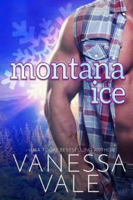 Title: Montana Ice, Author: Vanessa Vale