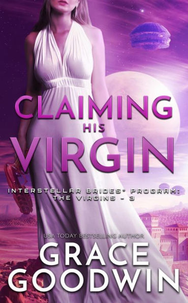 Claiming His Virgin (Interstellar Brides: The Virgins Series #4)